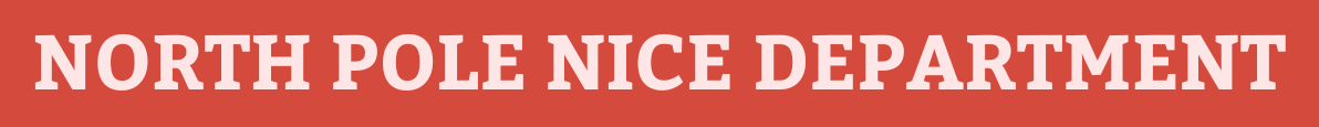 NORTH POLE NICE DEPARTMENT